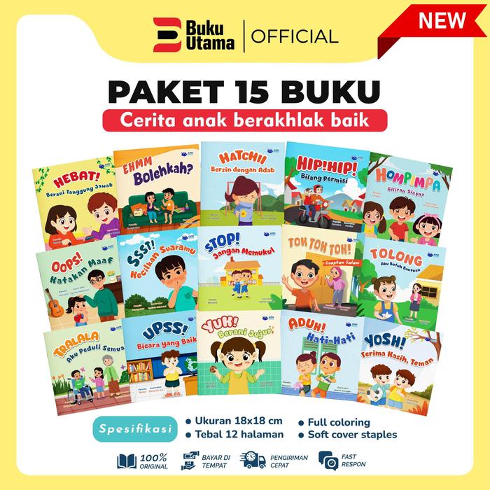 

(Isi 15 Buku) 15 Buku Cerita Anak Berakhlak Baik: Sekumpulan Cerita Inspiratif Untuk Membentuk