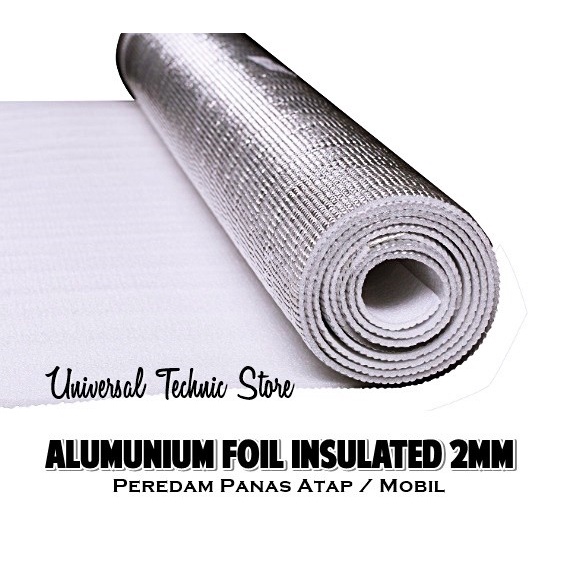JTTOP" ALUMINIUM FOIL INSULATED PENAHAN PEREDAM PANAS ATAP / KAP MOBIL 2MM