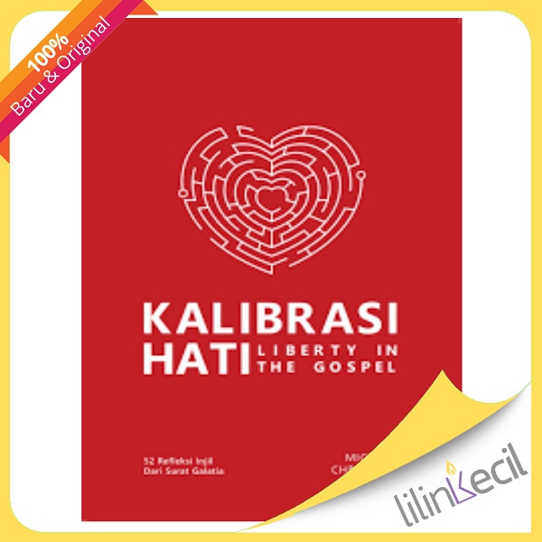 

Buku Kalibrasi Hati (Liberty In The Gospel) - Michael Chrisdon