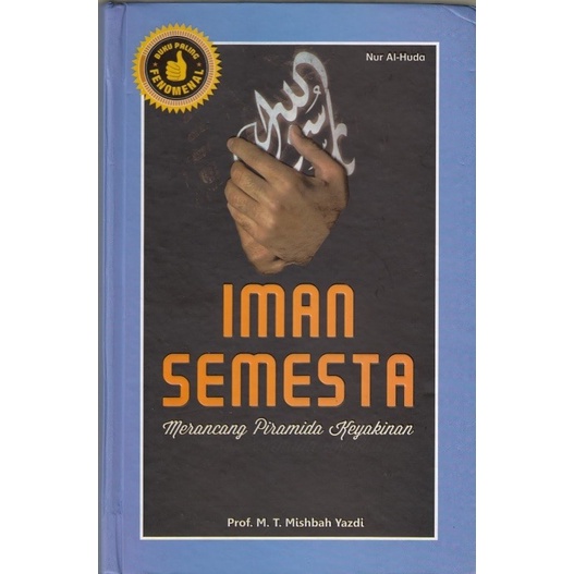

Buku Iman Semesta; Merancang Piramida Keyakinan