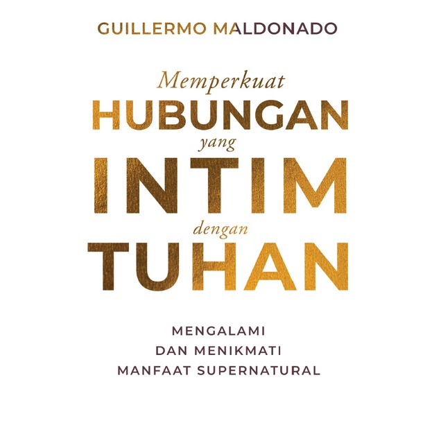 

Memperkuat Hubungan Yang Intim Dengan Tuhan - Guillermo Maldonado