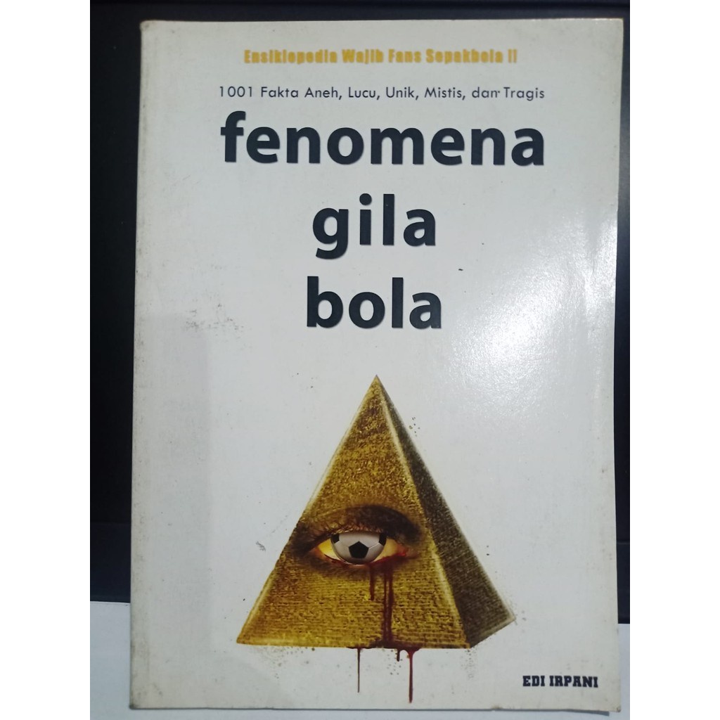 FENOMENA GILA BOLA - Edi Irpani
