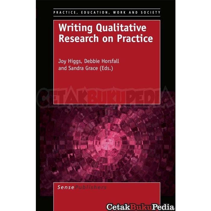 Buku Fisik Higgs J Writing Qualitative Research on Practice 2009 Coversoft