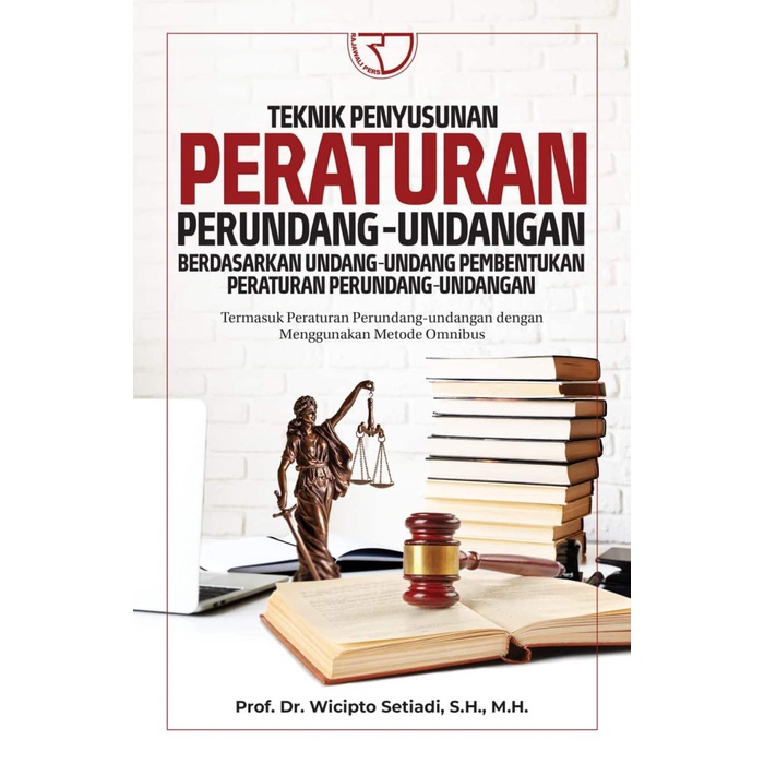 

Diskon Teknik Penyusunan Peraturan Perundangan-Undangan - Wicipto Setiadi Cod