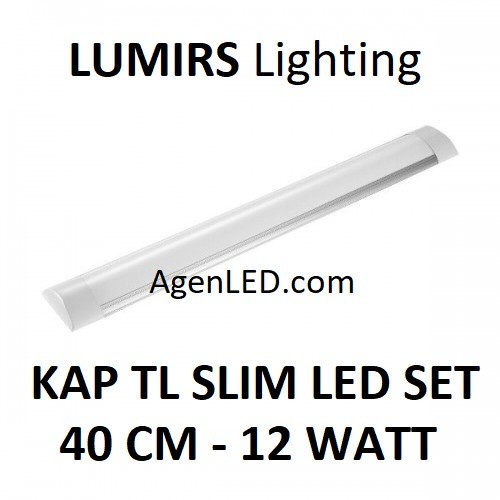 IS New LUMIRS Lampu TL LED SLIM 12W 40cm Kap t8 30 t5 12 w watt Neon 40 cm S1
