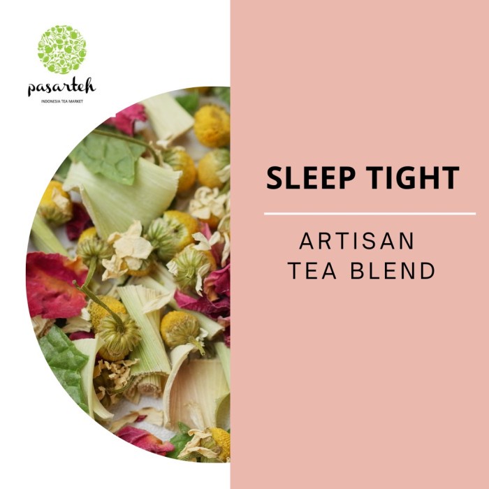 

[ pasarteh ] Sleep Tight Tea Artisan Tea Blend Teh Relax Herbal Tea
