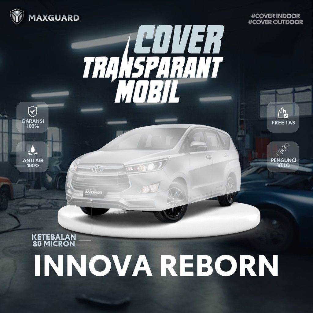 Cover Mobil Transparan Innova Reborn / Sarung Mobil Plastik Kijang Innova Reborn / Selimut Plastik
