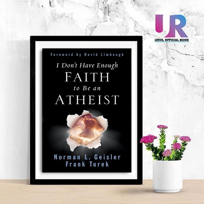 

Most Gifted_versi Eng/Indo_*I Don't Have Enough Faith to Be an Atheist By Norman L. Geisler-aj
