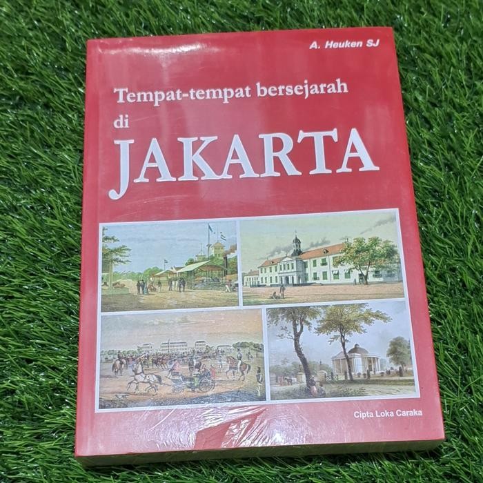 SALE TEMPAT - TEMPAT BERSEJARAH DI JAKARTA A. HEUKEN SJ READY