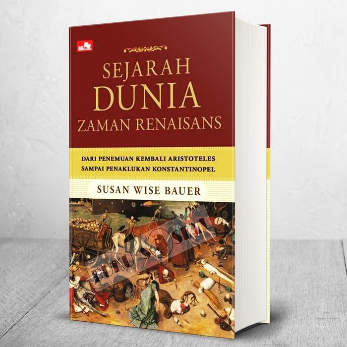 

HOT SALE! Sejarah Dunia Zaman Renaisans - Susan Wise Bauer