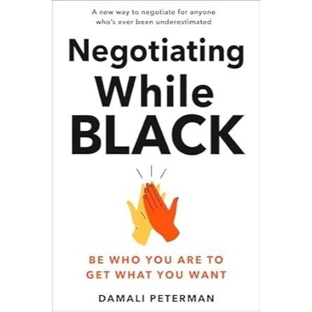 

New Release_Eng/Indo_Negotiating While Black: Be Who You Are to Get What You Want