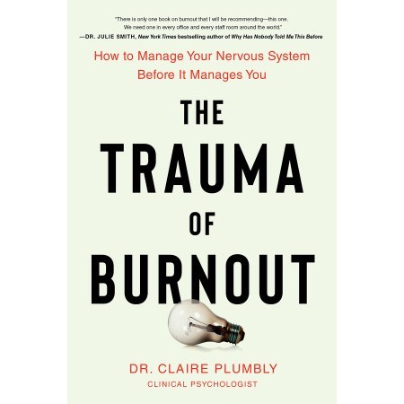 

New Release_Eng/Indo_The Trauma of Burnout: How to Manage your Nervous System Before It Manages You