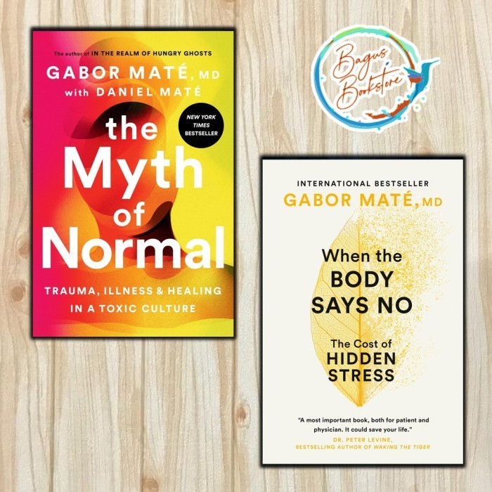 

New Release_Eng/Indo_The Myth of Normal, When the Body Says No - Gabor Mate