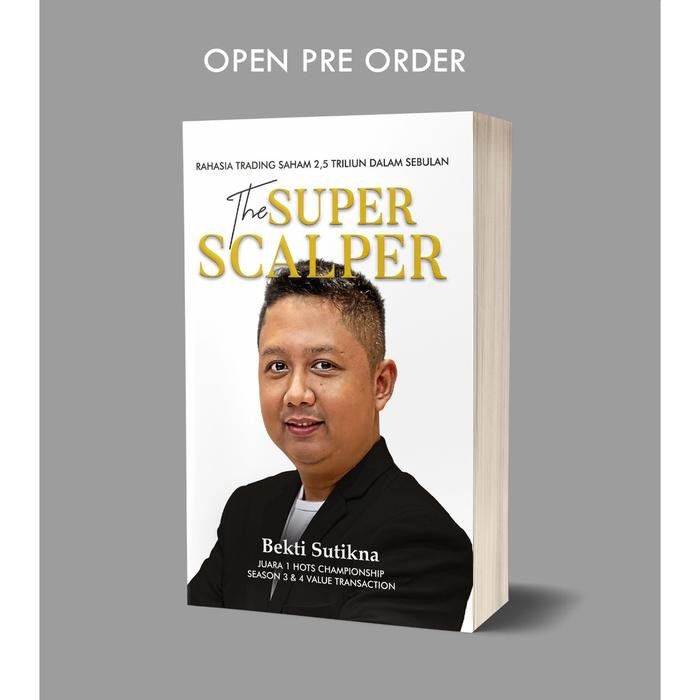 

SALE THE SUPER SCALPER/BUKU SAHAM/TRADING - BEKTI SUTIKNA READY