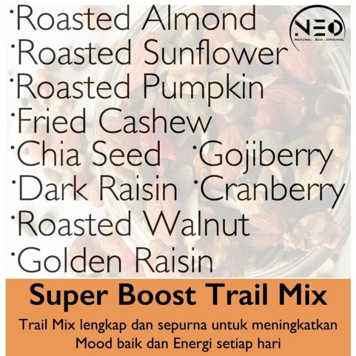 

Trail Mix Complete Neo 500gram(1/2kg) (almond,walnut,sunflower,pumkin,mente,chia