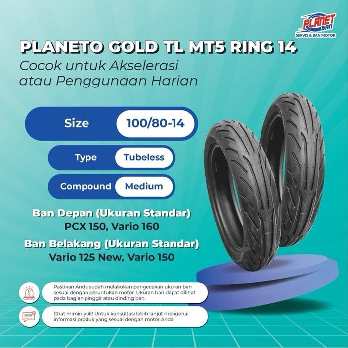Planeto Gold MT5 - 100/80 Ring 14 (Ban Motor PCX 150, Vario 160, Vario 125 New, Vario 150)