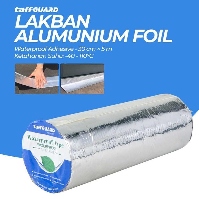 Lakban Tape Alumunium Foil Waterproof Anti Bocor Atap 30 cm x 5 m