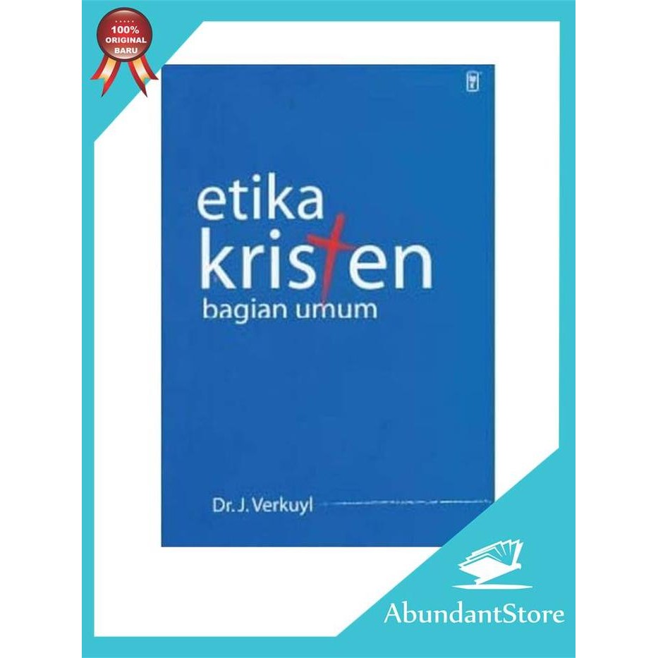 Buku Etika Kristen Bagian Umum - J. Verkuyl Gratisongkir