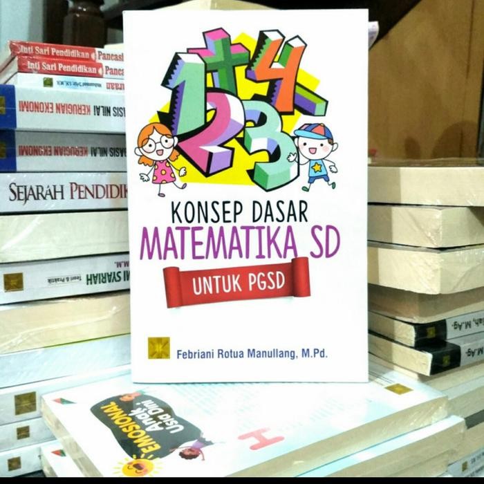 

Buku Konsep Dasar Matematika SD untuk PGSD