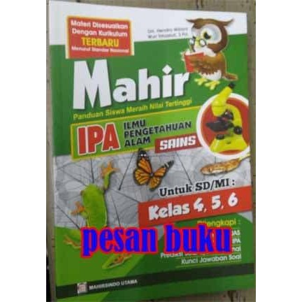 

Buku Mahir IPA Panduan Siswa Meraih Nilai Tertinggi SD MI Kelas 4 5 6