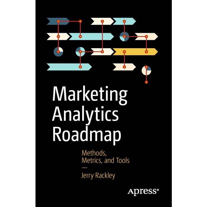 

Readers Collection-Pl_Marketing Analytics Roadmap: Methods, Metrics, and Tools