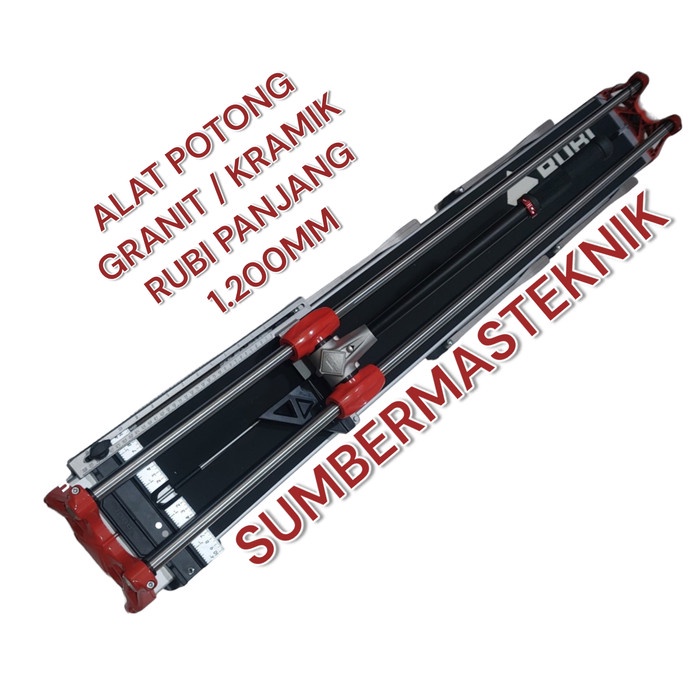 ALAT POTONG GRANIT MANUAL RUBI HIT1200 ALAT POTONG KERAMIK RUBI PANJANG 120CM ORIGINAL