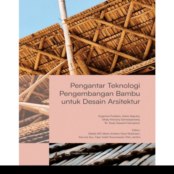

Buku Pengantar Teknologi Pengembangan Bambu Untuk Desain Arsitektur