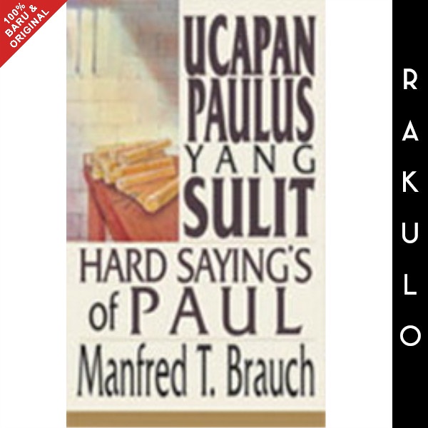 

Ready Buku Ucapan Paulus Yang Sulit - M. T. Brauch
