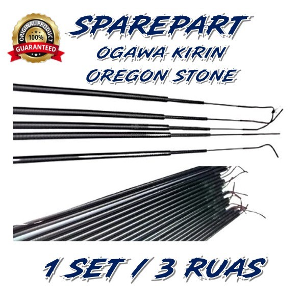 original spare part oregon stone / ogawa kirin  1 set  nomor 1, 2 dan 3 ( 3 ruas ) ruas tegek oregon