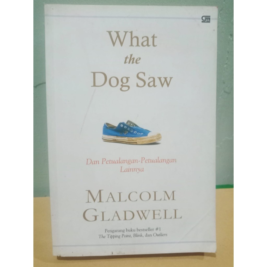 What the Dog Saw - MALCOLM GLADWELL