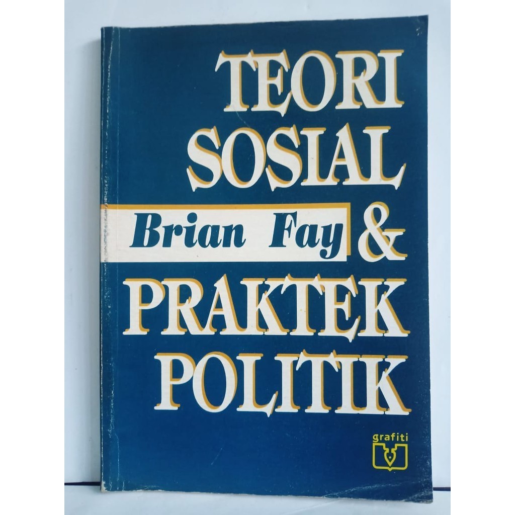 Teori sosial dan praktek politik - Fay, Brian