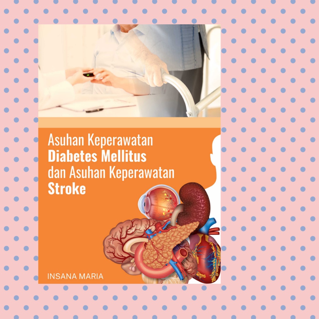 Asuhan Keperawatan Diabetes Melitus Dan Asuhan Keperawatan Stroke