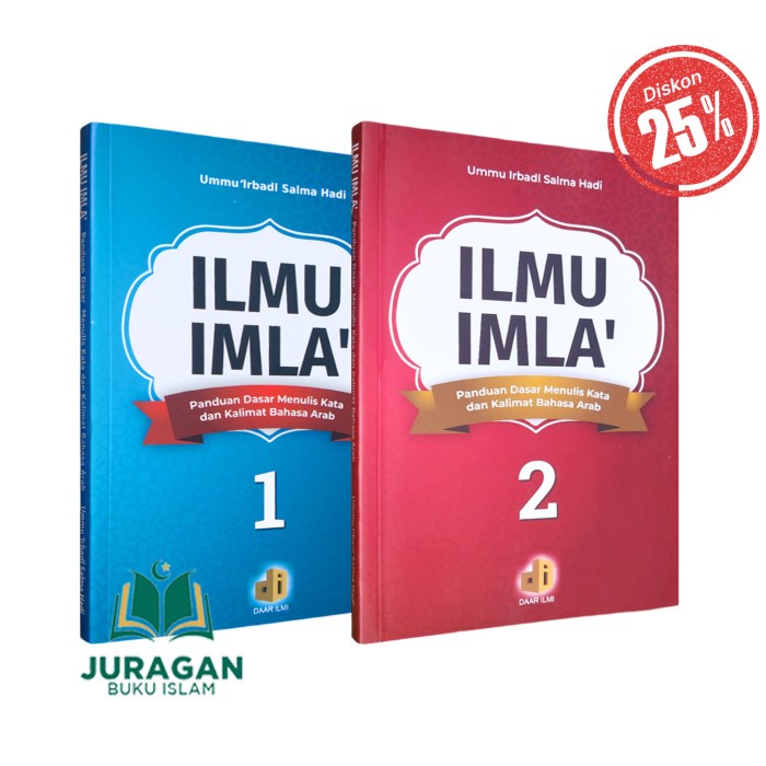 

ORIGINAL BUKU Ilmu Imla - Panduan Dasar Menulis Kata dan Kalimat Bahasa Arab - Daar Ilmi