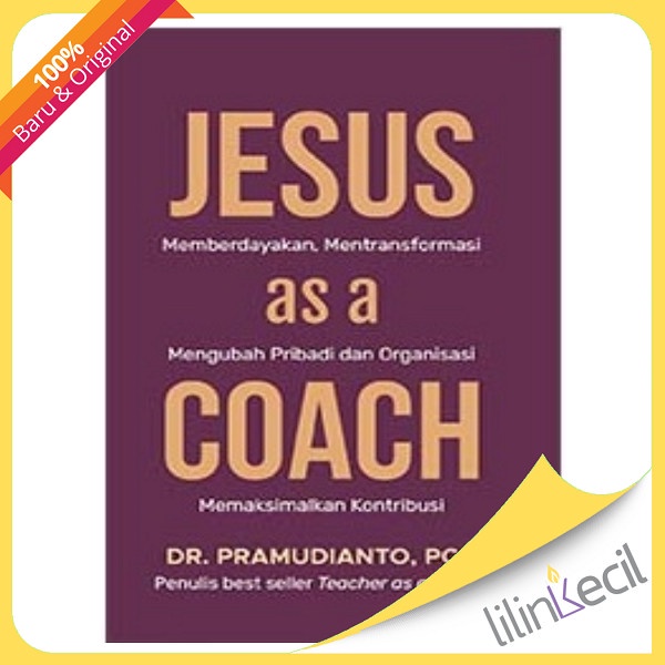 

Buku Jesus As A Coach - Dr. Pramudianto, Pcc