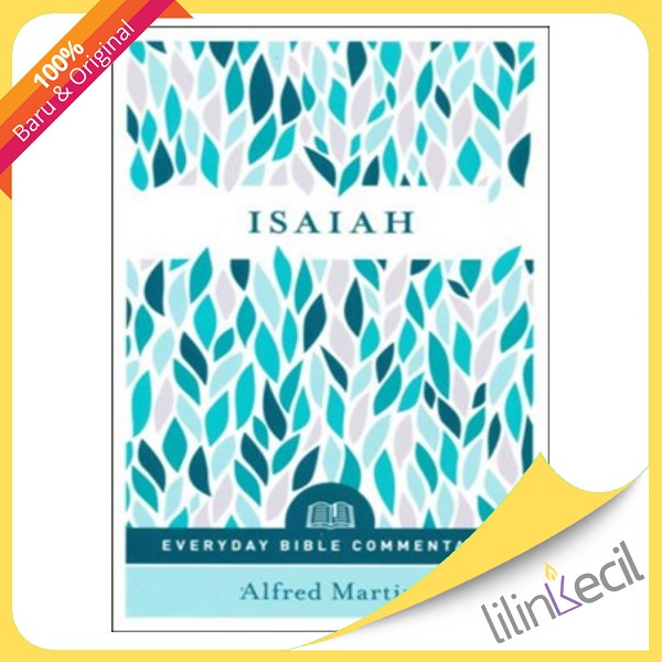 

Buku Isaiah : Everyday Bible Commentary (Alfred Martin)
