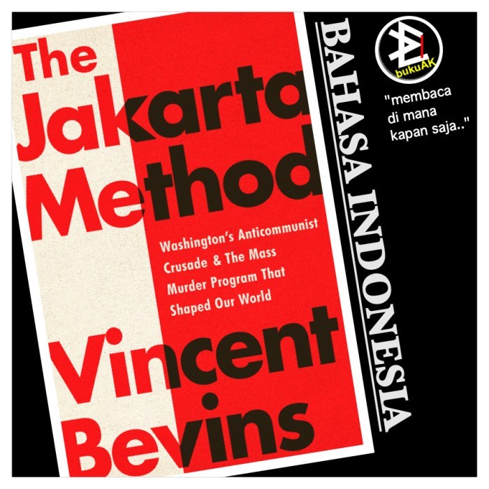 

TERLARIS! The Jakarta Method - Vincent Bevins