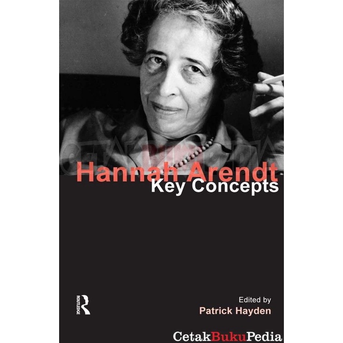 Preord Hannah Arendt Key Concepts
