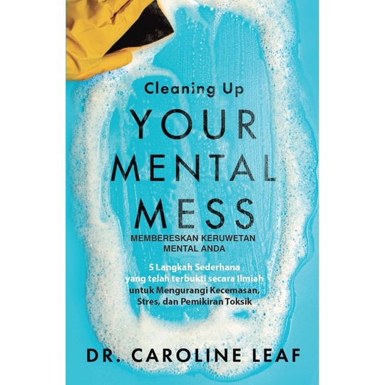 

Membereskan Keruwetan Mental Anda - Caroline Leaf