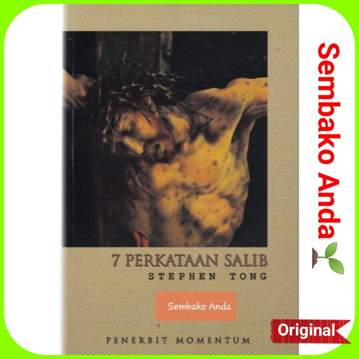 

7 Perkataan Salib. Stephen Tong. Tujuh
