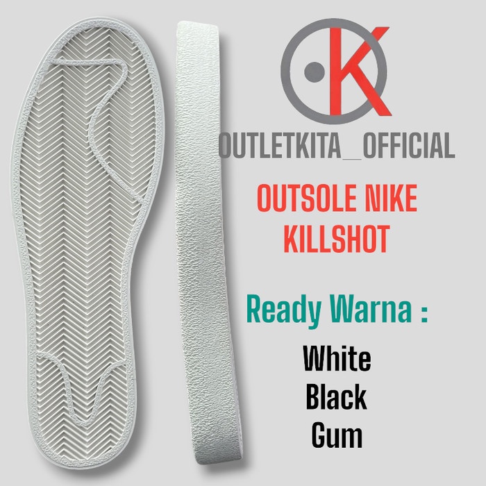 Outsole Sepatu Nike Killshot