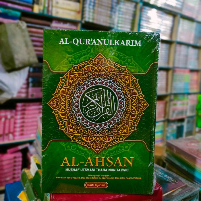 

HJK Al Quran Non Terjemah Sedang Al Ahsan Khat Ustmani A5 15 Baris Hard Cover Bisa di Dapatkan Hanya