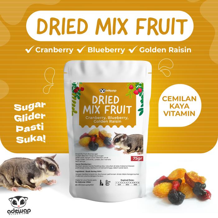 

Dried Mix Fruits : Buah Kering Import Cemilan Favorit Sugar Glider