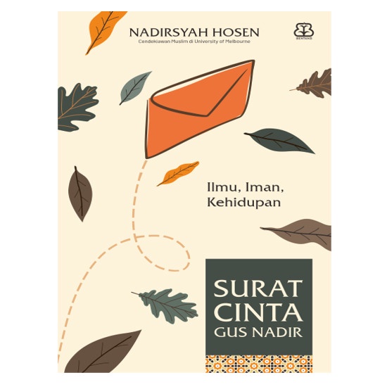 

BUKU AGAMA ISLAM MIZAN SURAT CINTA GUS NADIR : ILMU, IMAN, KEHIDUPAN - NADIRSYAH HOSEN BEST SELLER