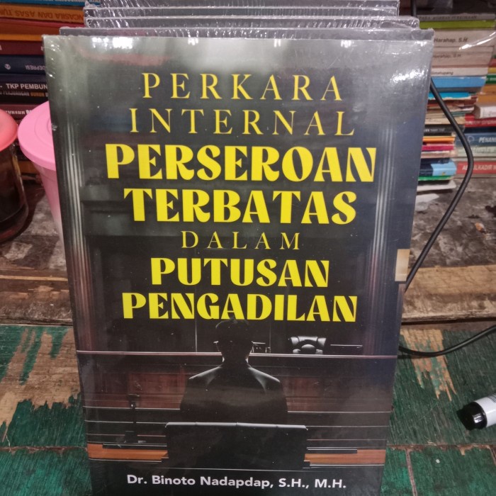 

Produk Terbaru Perkara Internal Perseroan Terbatas Dalam Putusan Pengadilan Ori Cod