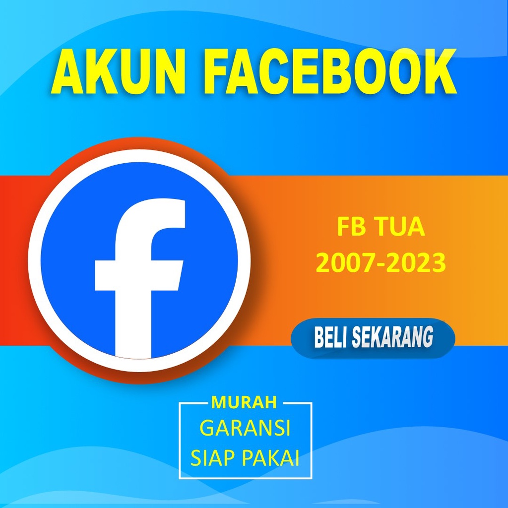 DC - Promo Akun Facebook Tua Teman 20-500An 2007-2024 Spam Ads Murah Bergaransi
