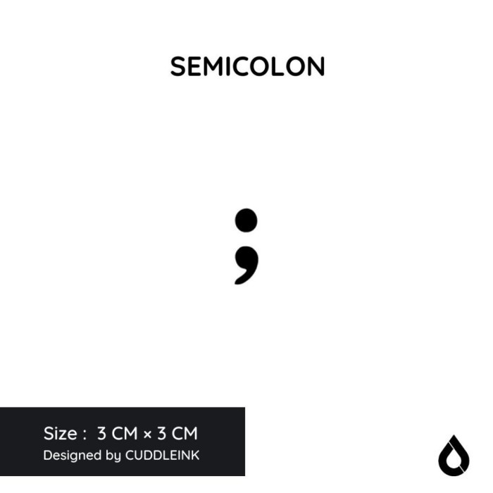 ..... "Semicolon" Cuddleink Matte Ink Tattoo