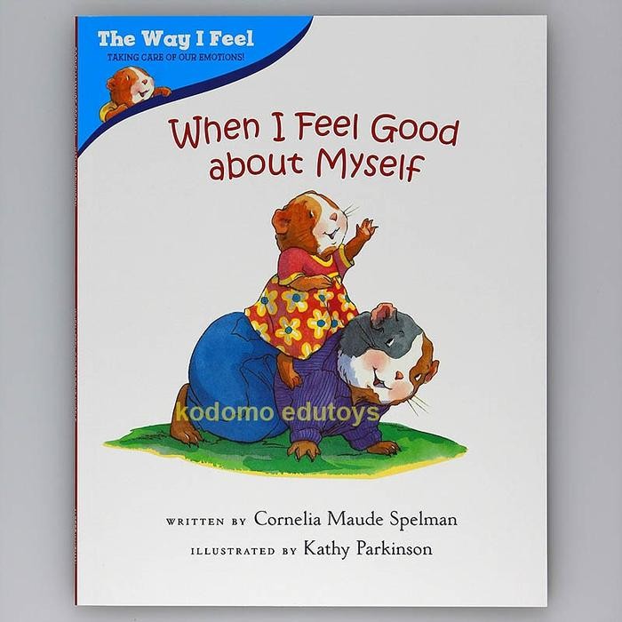 When I Feel Good about Myself by Cornelia Maude Spelman