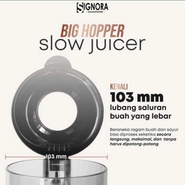 BIG HOPPER SLOW JUICER SIGNORA / SLOW JUICER SIGNORA