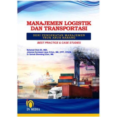 

PROMO BUKU MANAJEMEN LOGISTIK DAN TRANSPORTASI MUHAMAD CHOIS SE., MBA. READY