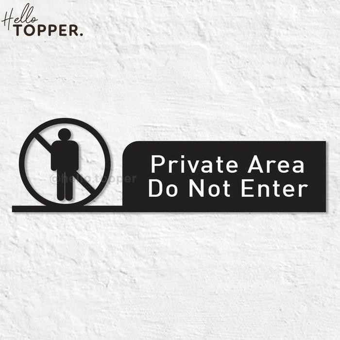 

Sign Akrilik Private Area Do Not Enter Hollow UV Print Sign Board
